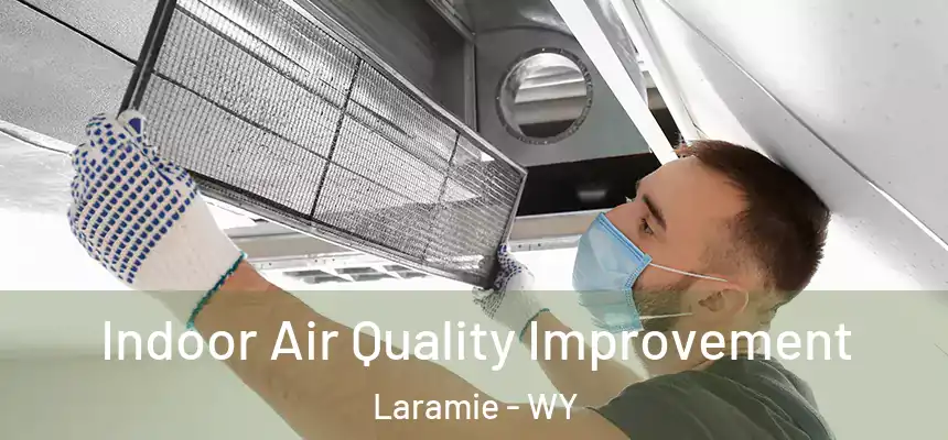  Indoor Air Quality Improvement Laramie - WY